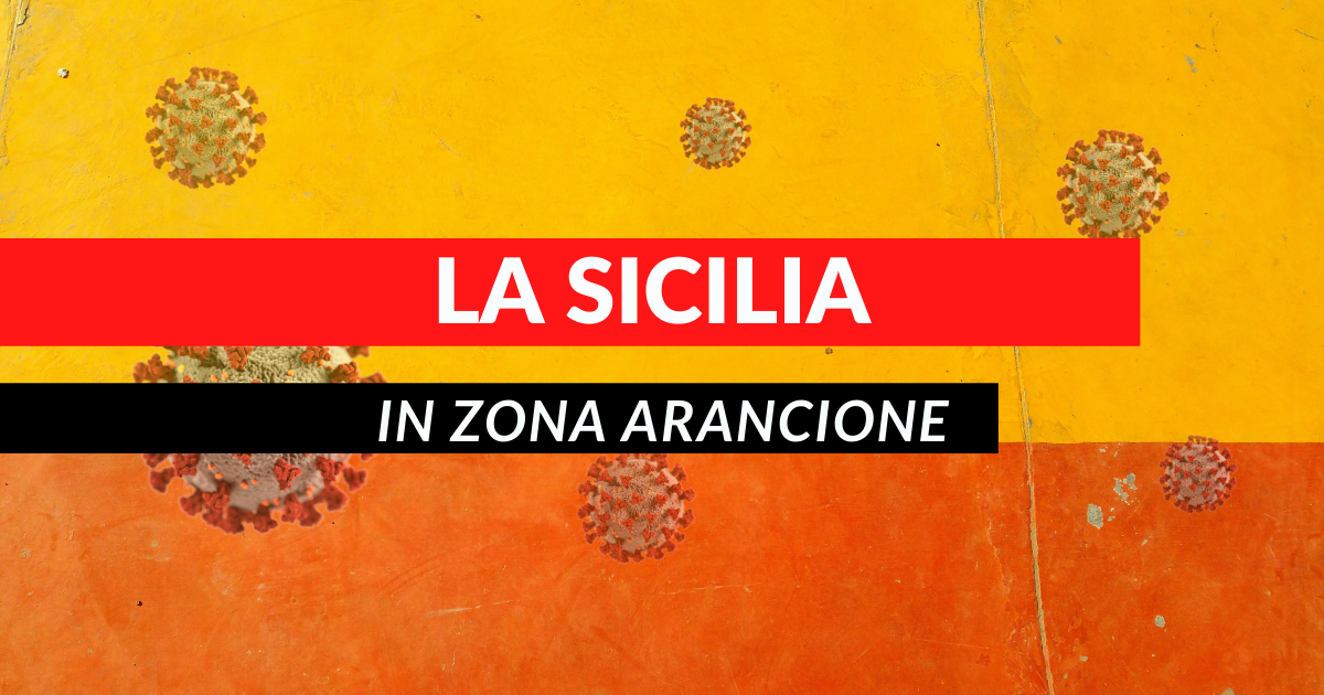 Sicilia Zona Aranciona | Da quando | Gennaio 2021 | Regole ...